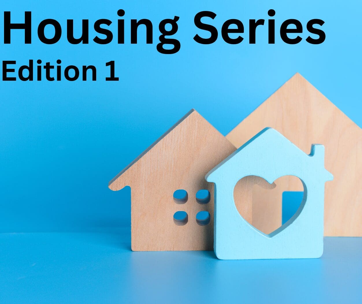 Housing Series- Edition 1